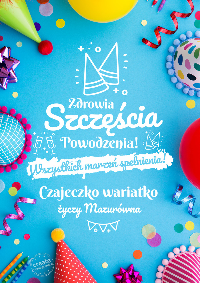 Czajeczko wariatko spełnienia marzeń Mazurówna