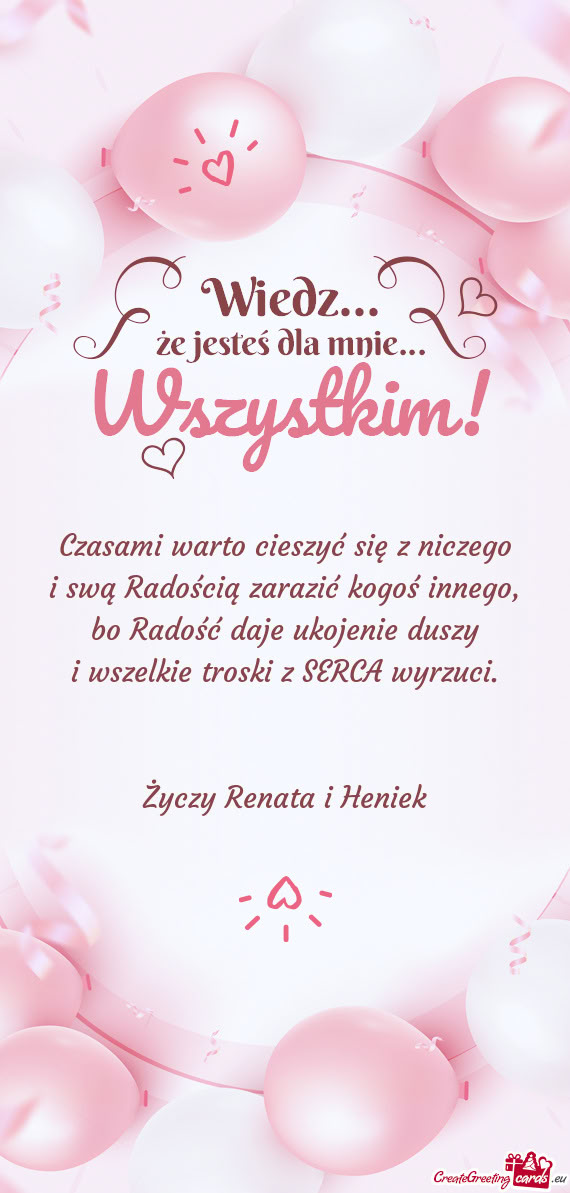 Czasami warto cieszyć się z niczego  i swą Radością zarazić kogoś