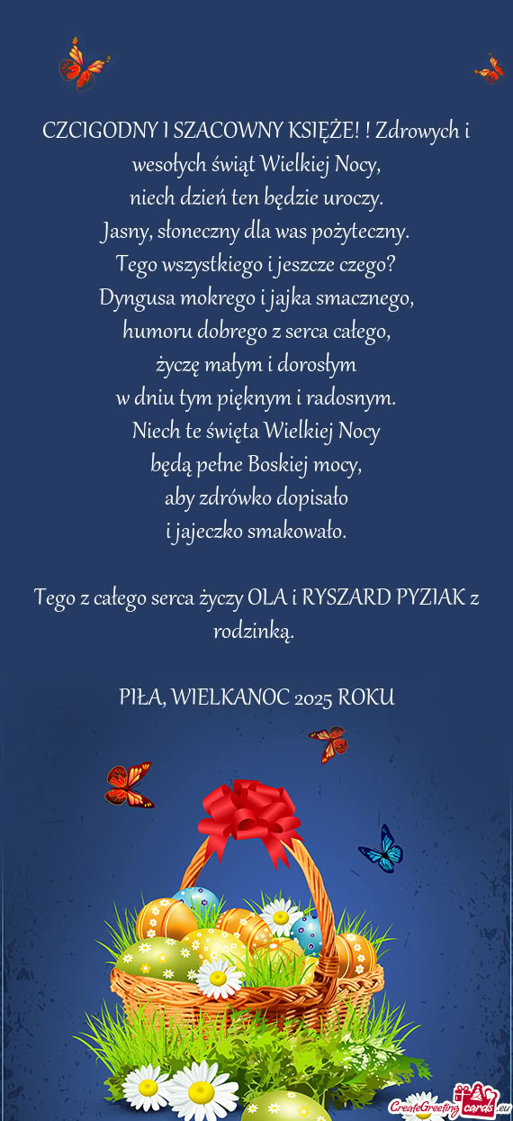 CZCIGODNY I SZACOWNY KSIĘŻE! ! Zdrowych i wesołych świąt Wielkiej Nocy