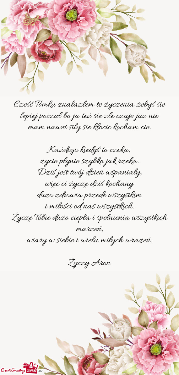 Cześć Tomku znalazłem te życzenia żebyś sie lepiej poczuł bo ja też sie zle czuje juz nie ma