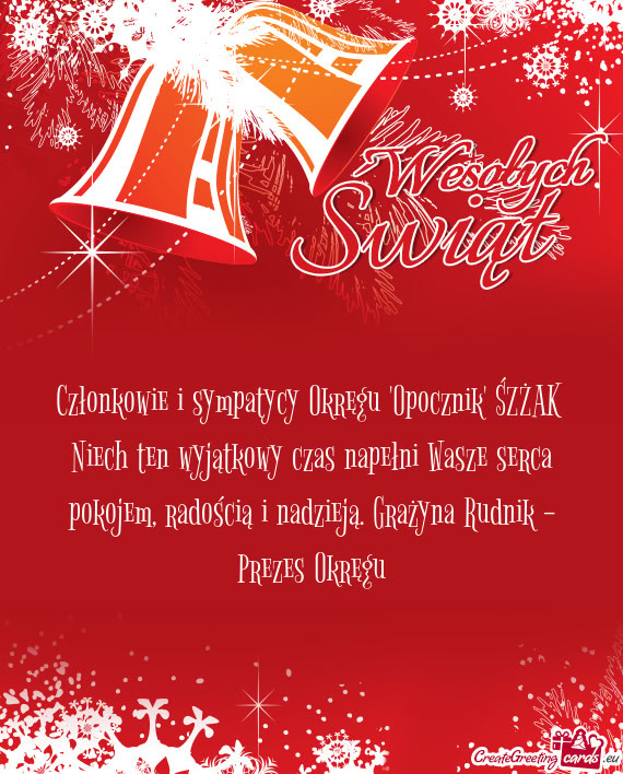 Członkowie i sympatycy Okręgu "Opocznik" ŚZŻAK Niech ten wyjątkowy czas napełni Wasze serca p