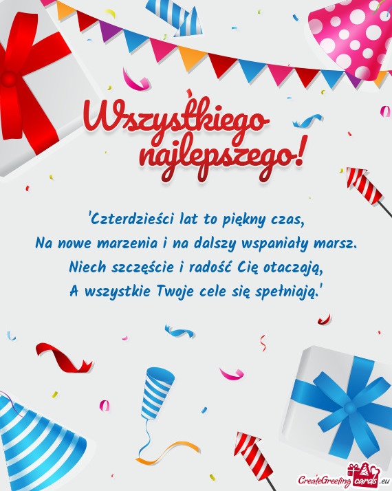 "Czterdzieści lat to piękny czas