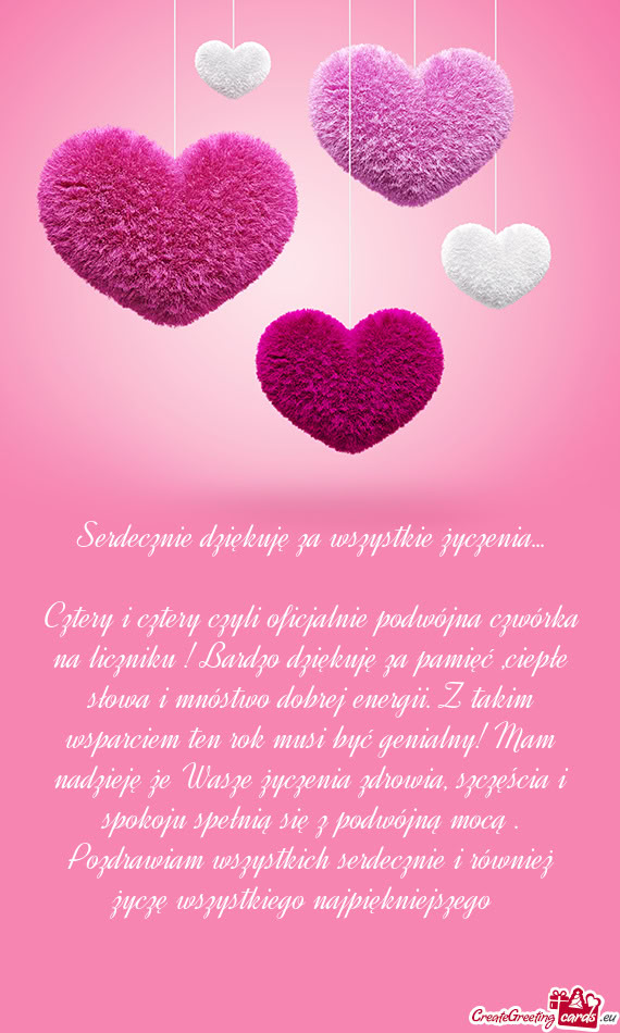 Cztery i cztery czyli oficjalnie podwójna czwórka na liczniku ! Bardzo dziękuję za pamięć ,cie