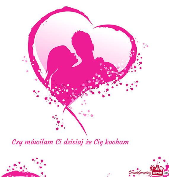 Czy mówiłam Ci dzisiaj że Cię kocham 😘❤️😘