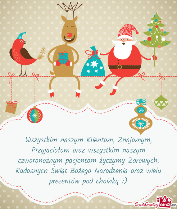Czymy Zdrowych, Radosnych Świąt Bożego Narodzenia oraz wielu prezentów pod choinką :)