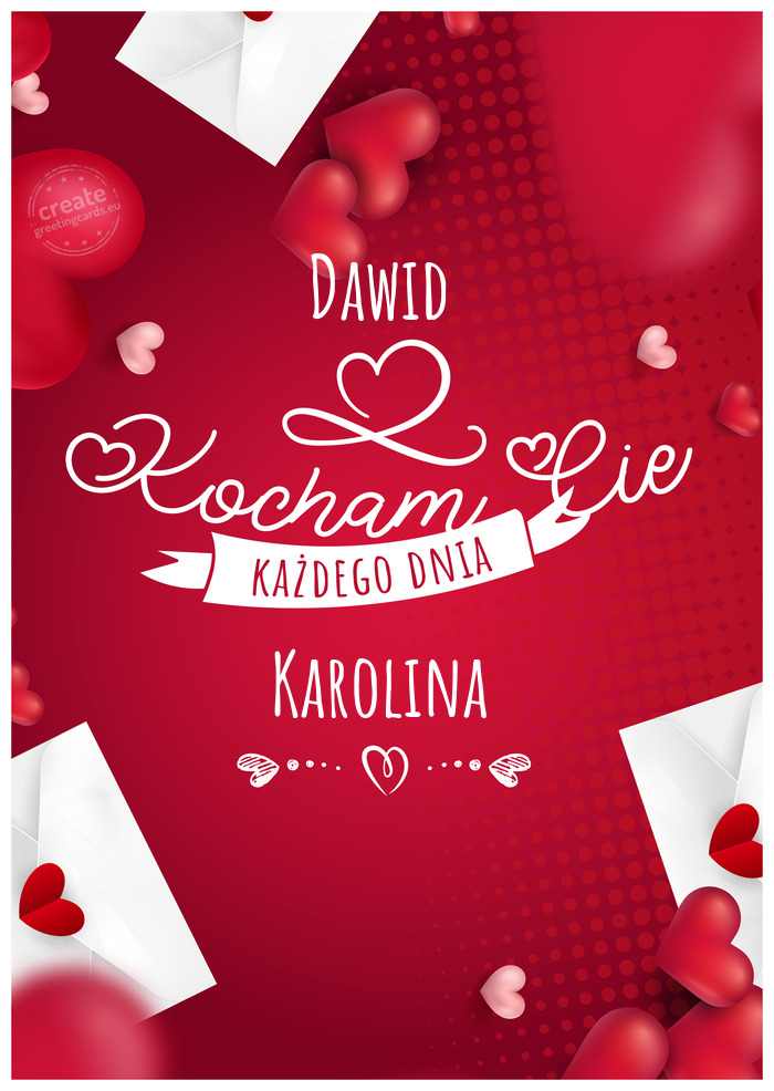 Dawid Kocham Cię Karolina