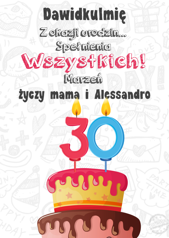 DawidkuImię Kartka z okazji 30 urodzin, mama i Alessandro