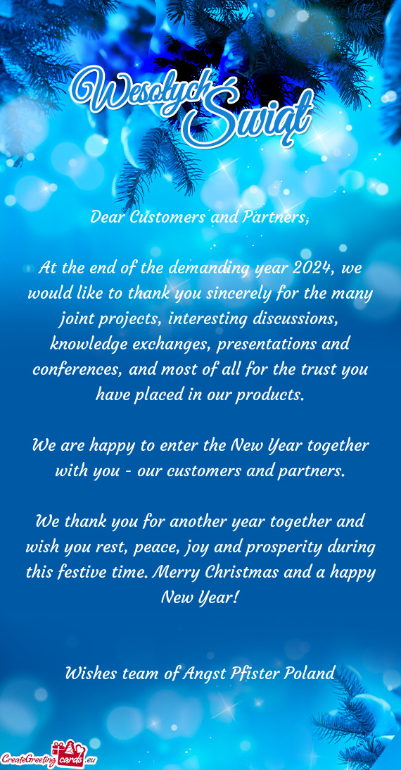 Dear Customers and Partners