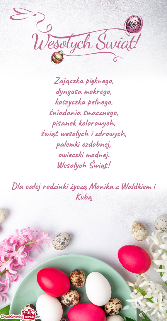 Dla całej rodzinki życzą Monika z Waldkiem i Kubą