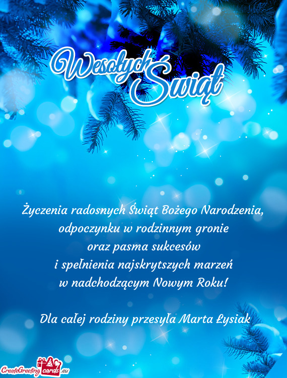 Dla całej rodziny przesyła Marta Łysiak