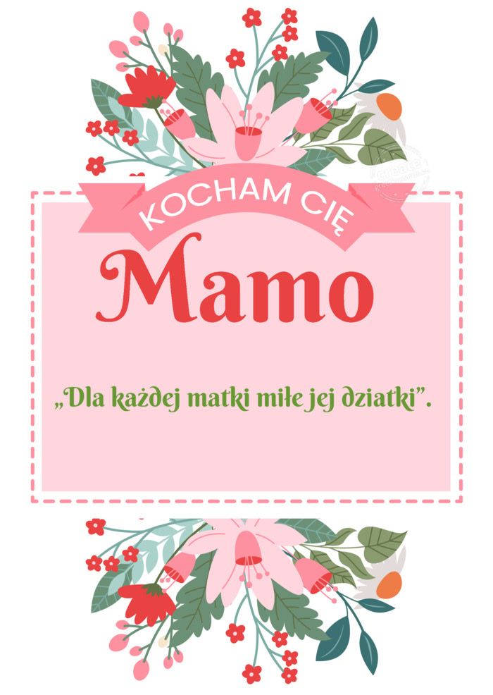 „Dla każdej matki miłe jej dziatki”