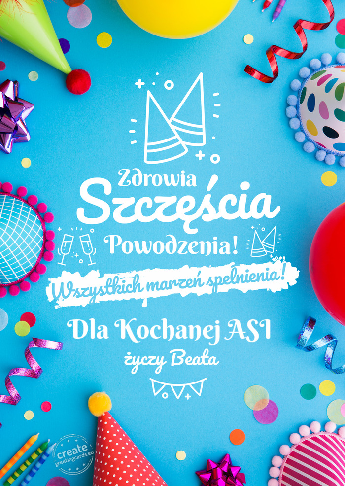 Dla Kochanej ASI spełnienia marzeń Beata
