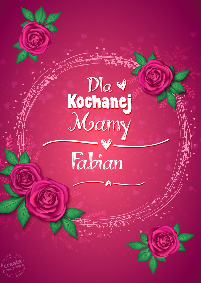 Dla kochanej Mamy, Fabian