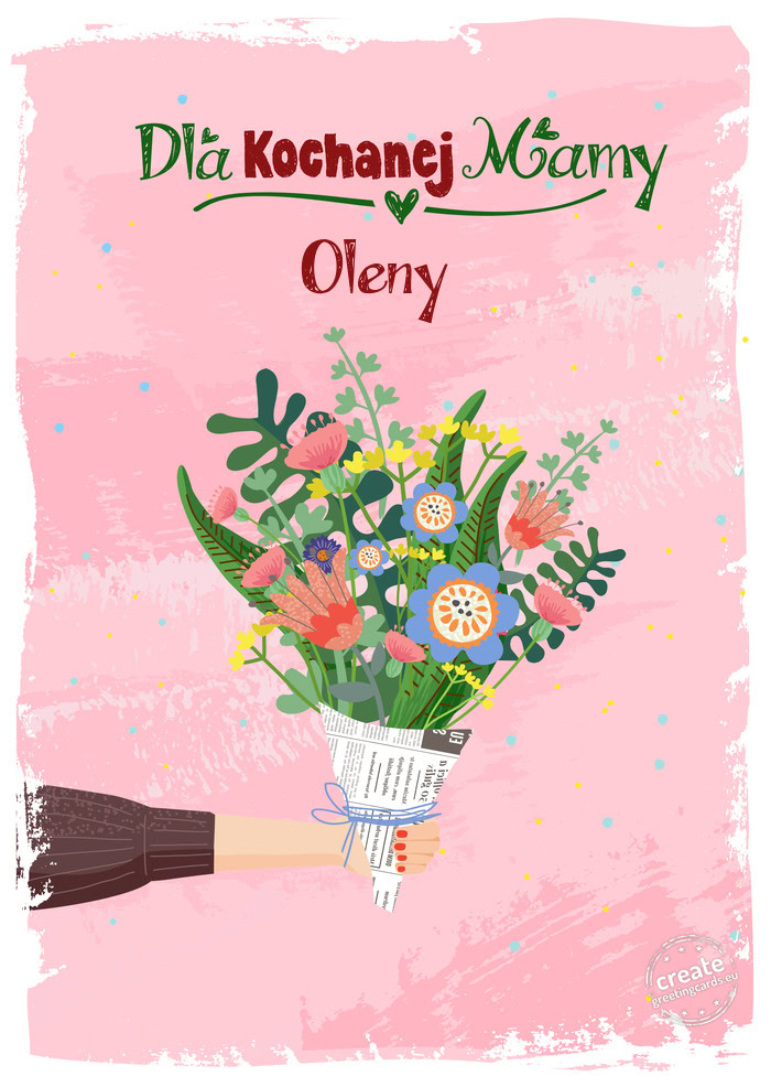 Dla kochanej Mamy, Oleny