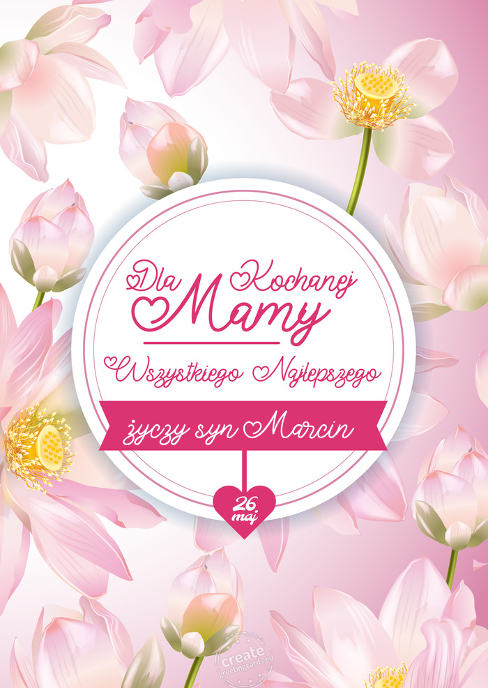 Dla kochanej mamy syn Marcin