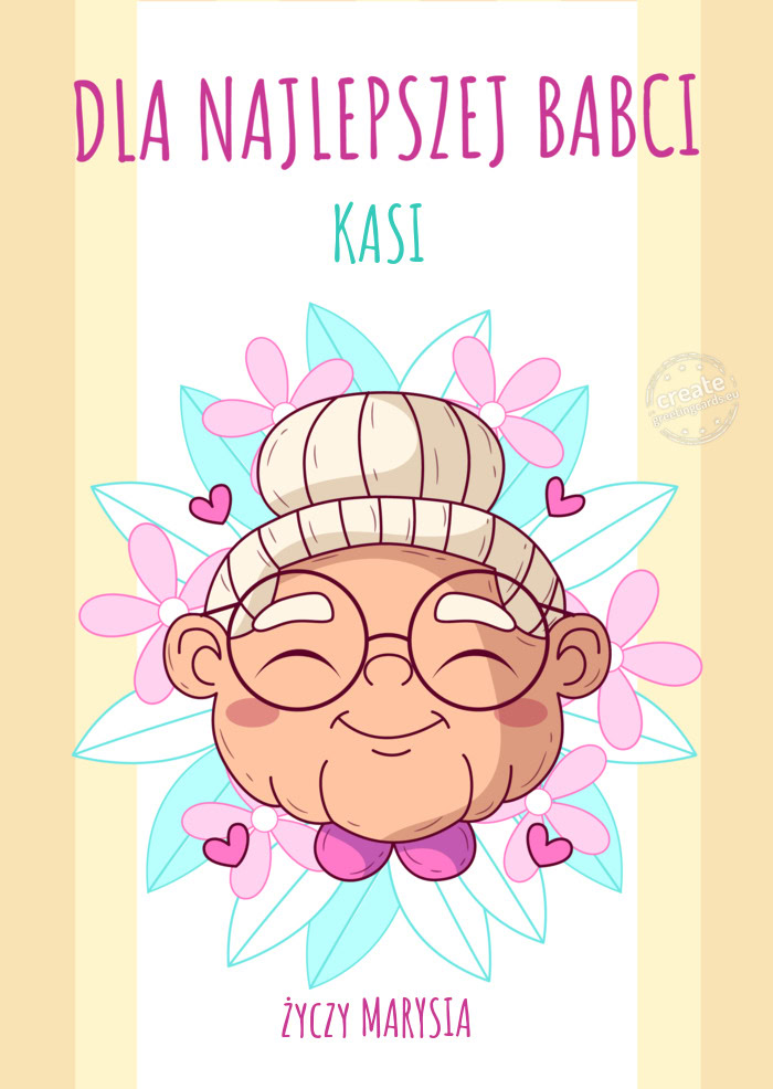 Dla najlepszej babci KASI MARYSIA