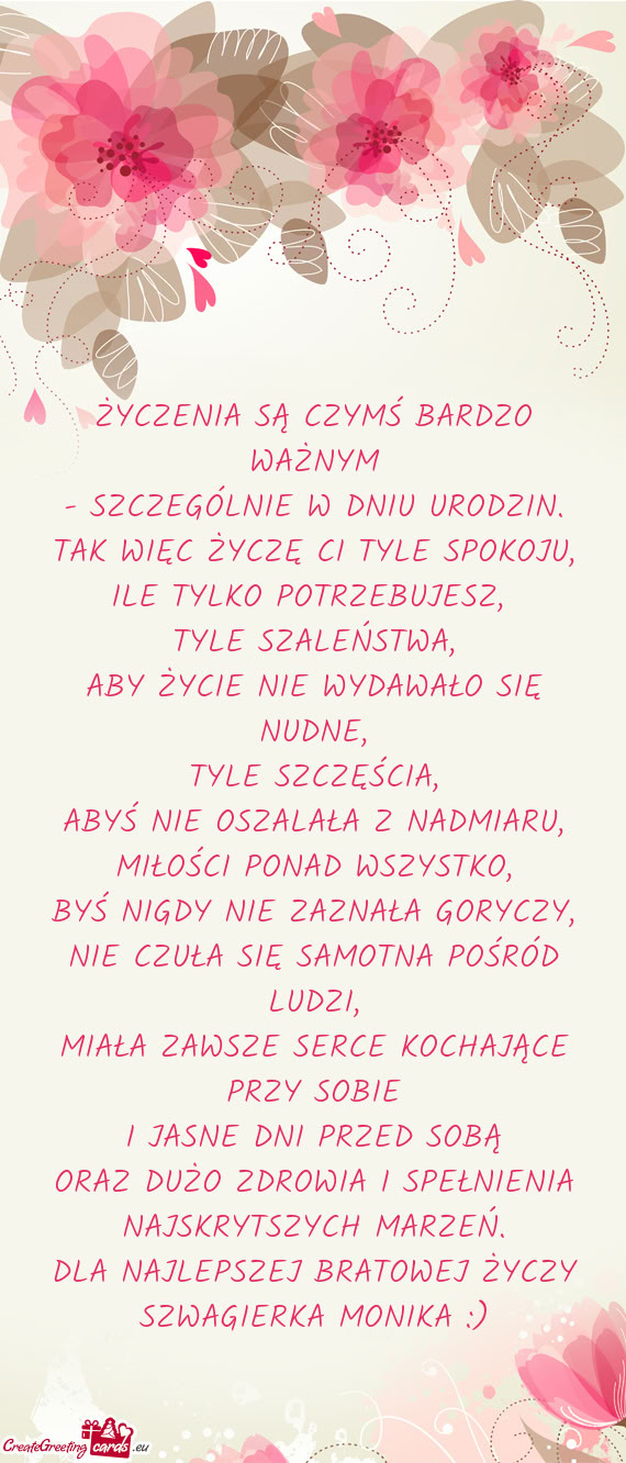 DLA NAJLEPSZEJ BRATOWEJ SZWAGIERKA MONIKA :)