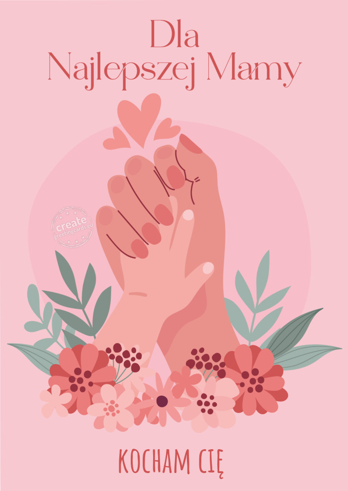Dla Najlepszej Mamy kocham cię