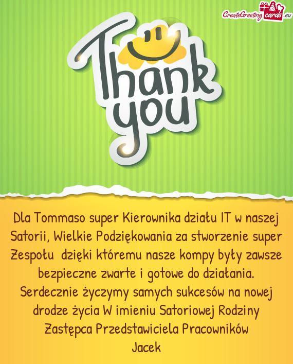 Dla Tommaso super Kierownika działu IT w naszej Satorii, Wielkie Podziękowania za stworzenie super