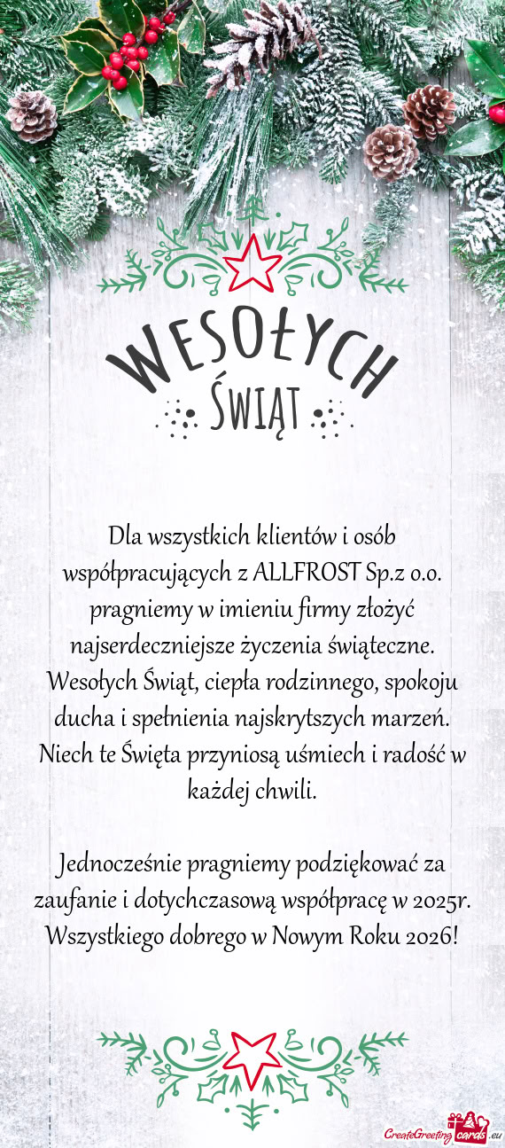 Dla wszystkich klientów i osób współpracujących z ALLFROST Sp.z o.o. pragniemy w imieniu firmy