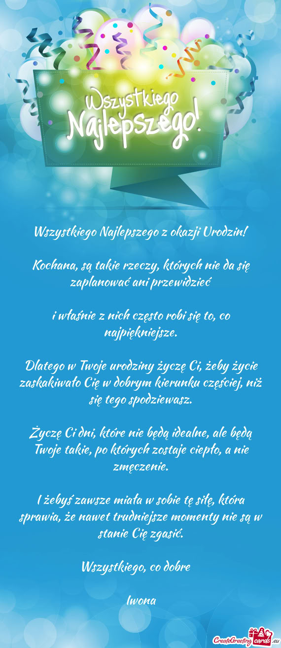 Dlatego w Twoje urodziny życzę Ci, żeby życie zaskakiwało Cię w dobrym kierunku częściej, ni
