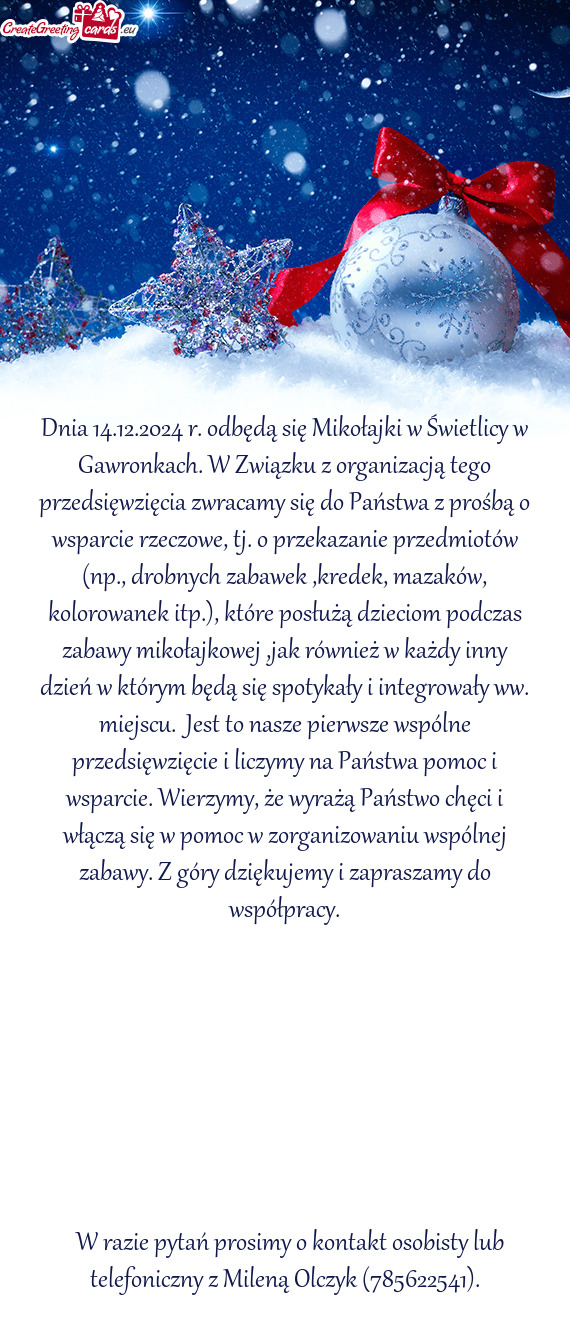 Dnia 14.12.2024 r. odbędą się Mikołajki w Świetlicy w Gawronkach. W Związku z organizacją teg