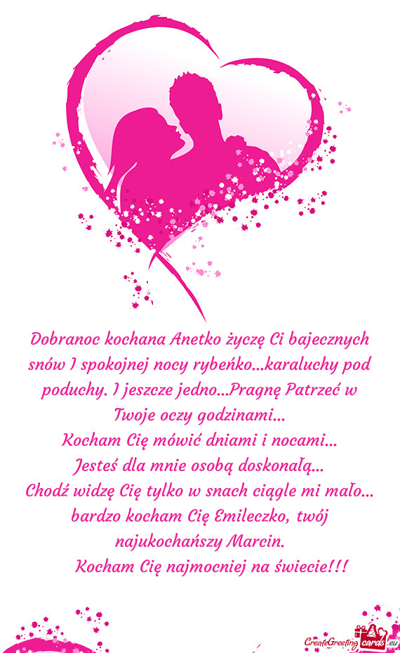 Dobranoc kochana Anetko życzę Ci bajecznych snów I spokojnej nocy rybeńko...karaluchy pod poduch