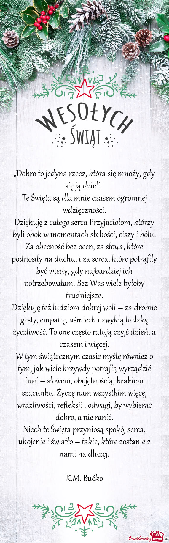 „Dobro to jedyna rzecz, która się mnoży, gdy się ją dzieli.”