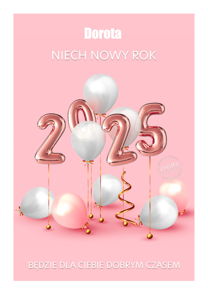 Dorota niech nowy rok będzie dla Ciebie wspaniałym okresem