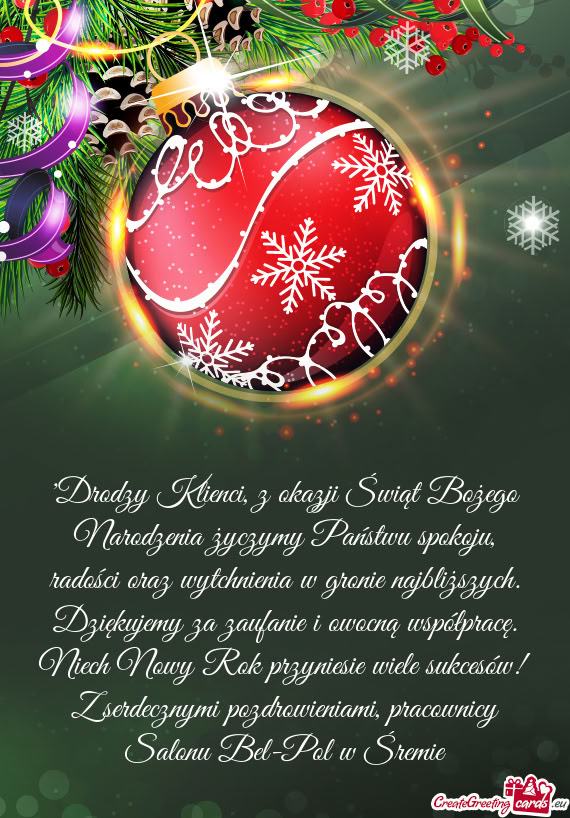 "Drodzy Klienci, z okazji Świąt Bożego Narodzenia życzymy Państwu spokoju, radości oraz wytchn