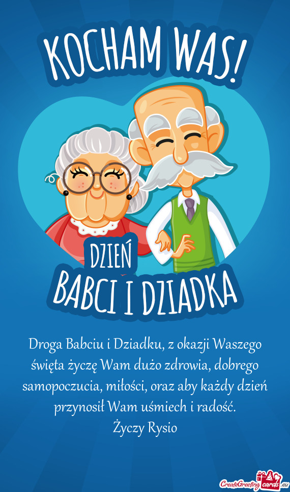 Droga Babciu i Dziadku, z okazji Waszego święta życzę Wam dużo zdrowia, dobrego samopoczucia, m