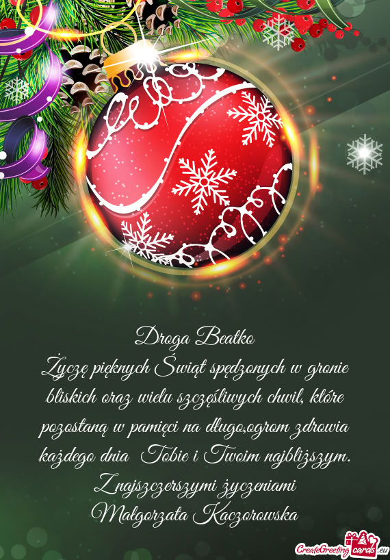 Droga Beatko Życzę pięknych Świąt spędzonych w gronie bliskich oraz wielu szczęśliwych chwi