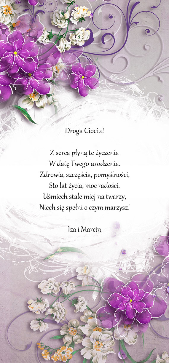 Droga Ciociu! Z serca płyną te życzenia W datę Twego urodzenia