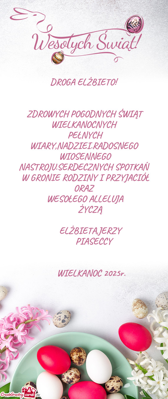 DROGA ELŻBIETO!  ZDROWYCH POGODNYCH ŚWIĄT WIELKANOCNYCH PEŁNYCH WIARY