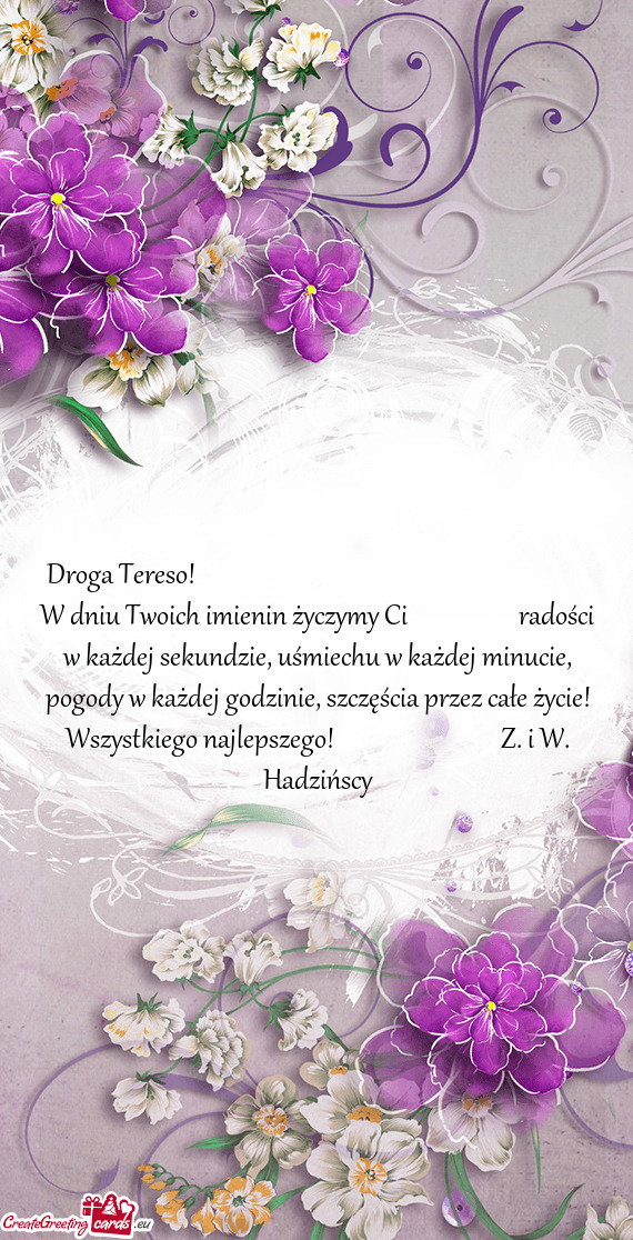 Droga Tereso!                  W dniu Twoich i