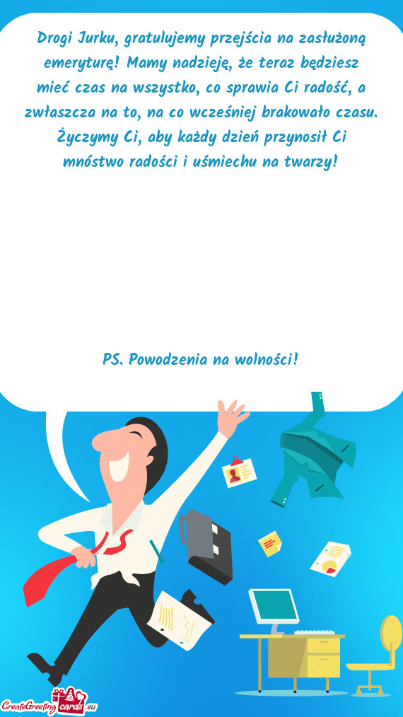 Drogi Jurku, gratulujemy przejścia na zasłużoną emeryturę! Mamy nadzieję, że teraz będziesz