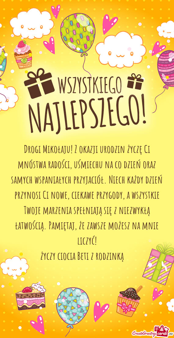 Drogi Mikołaju! Z okazji urodzin życzę Ci mnóstwa radości, uśmiechu na co dzień oraz samych w