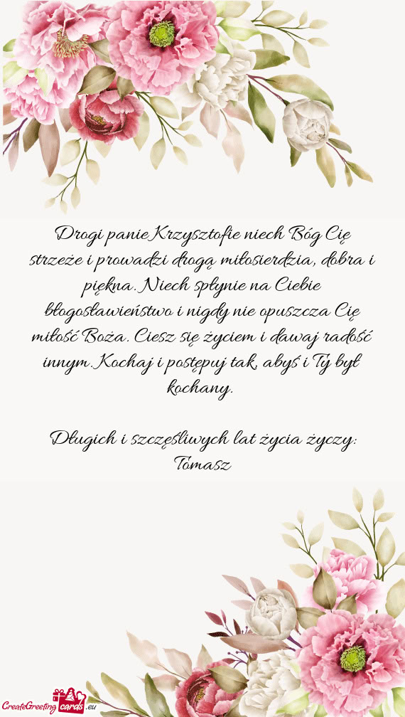Drogi panie Krzysztofie niech Bóg Cię strzeże i prowadzi drogą miłosierdzia, dobra i piękna. N