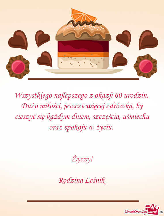 Dużo miłości, jeszcze więcej zdrówka, by cieszyć się każdym dniem, szczęścia, uśmiechu or