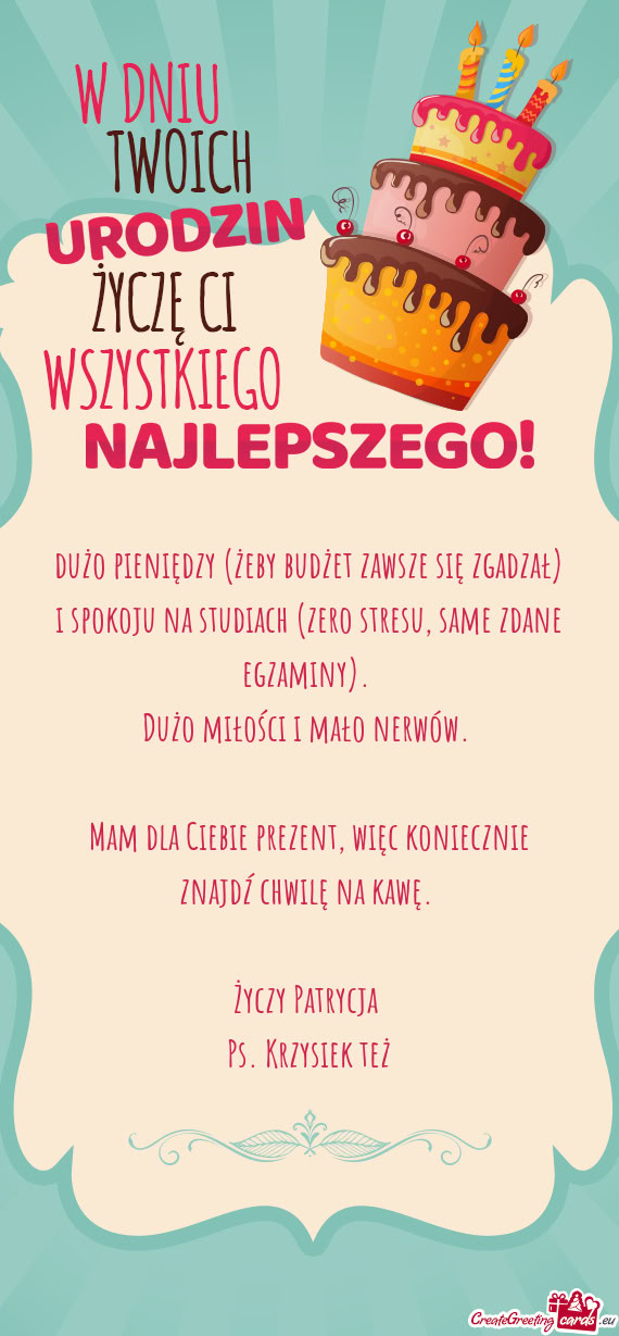 Dużo pieniędzy (żeby budżet zawsze się zgadzał) i spokoju na studiach (zero stresu, same zdane