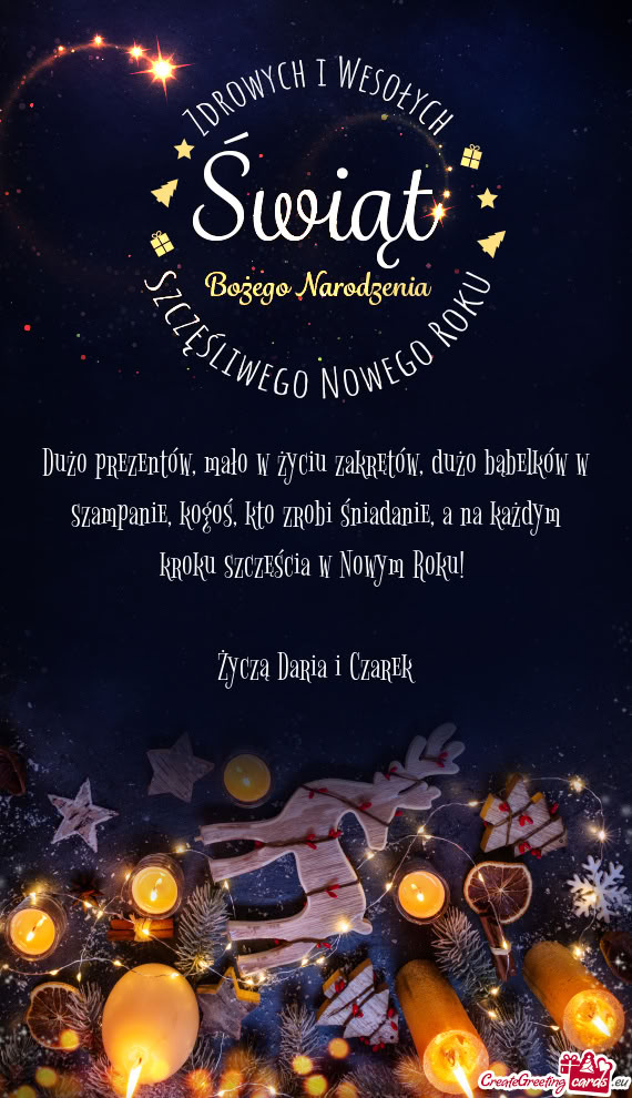 Dużo prezentów, mało w życiu zakrętów, dużo bąbelków w szampanie, kogoś, kto zrobi śniada