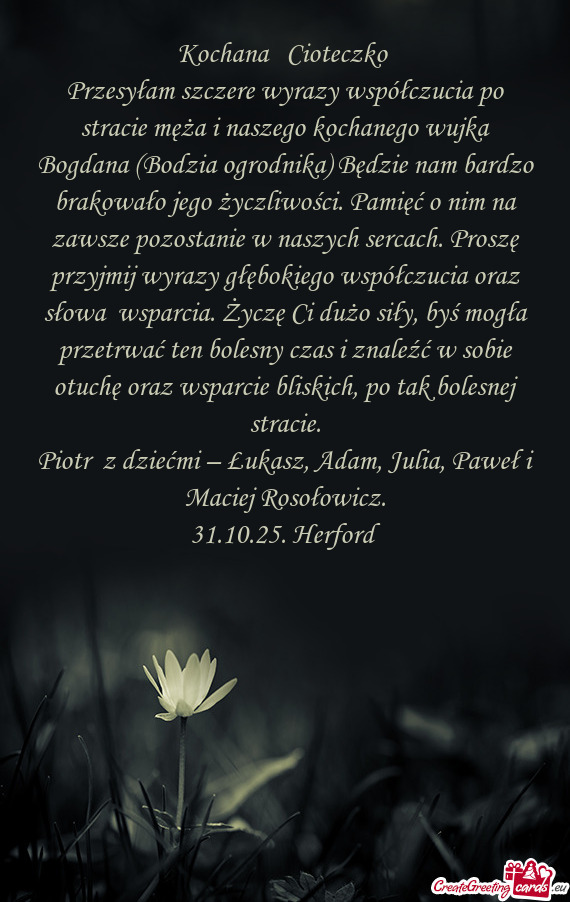 Dużo siły, byś mogła przetrwać ten bolesny czas i znaleźć w sobie otuchę oraz wsparcie blis