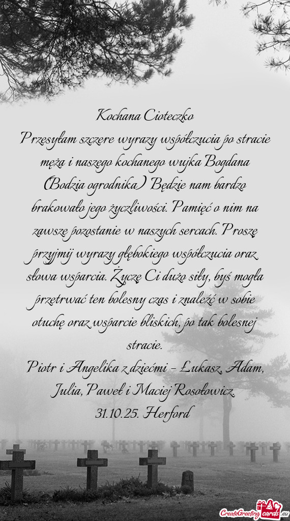 Dużo siły, byś mogła przetrwać ten bolesny czas i znaleźć w sobie otuchę oraz wsparcie blisk