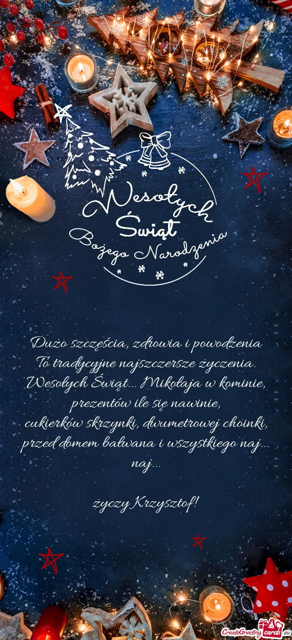 Dużo szczęścia, zdrowia i powodzenia  To tradycyjne najszczersze życzenia.