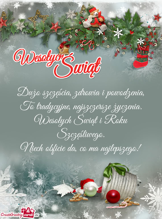 Dużo szczęścia, zdrowia i powodzenia,  To tradycyjne, najszczersze