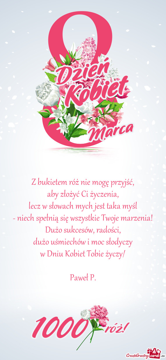 Dużo uśmiechów i moc słodyczy w Dniu Kobiet Tobie życzy/ Paweł P