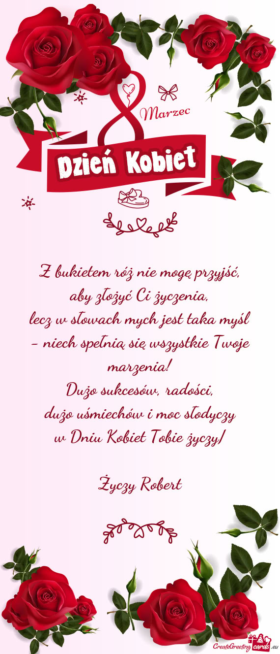Dużo uśmiechów i moc słodyczy w Dniu Kobiet Tobie życzy/ Robert