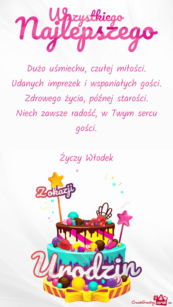 Dużo uśmiechu, czułej miłości.  Udanych imprezek i wspaniałych gości.