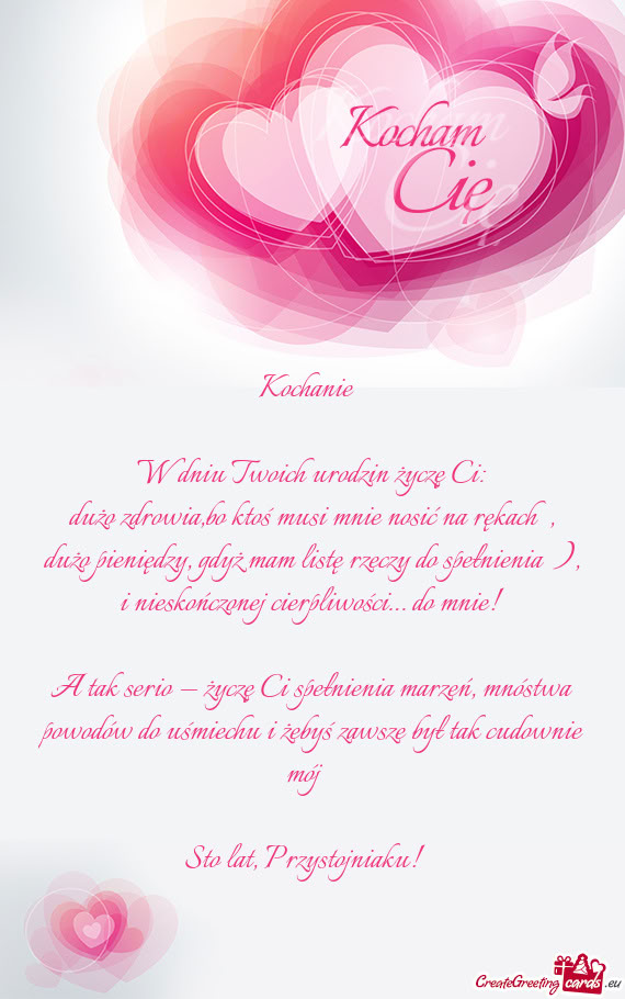 Dużo zdrowia,bo ktoś musi mnie nosić na rękach 😉