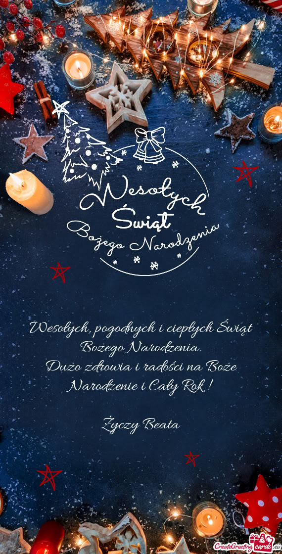 Dużo zdrowia i radości na Boże Narodzenie i Cały Rok ! Beata